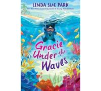 Linda Sue Park – Gracie Under the Waves – Copertina rigida