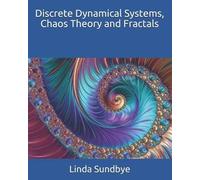 Linda Sundbye Discrete Dynamical Systems, Chaos Theory and Fractals (Tascabile)