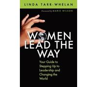 Linda Tarr-Whelan Women Lead the Way (Tascabile)