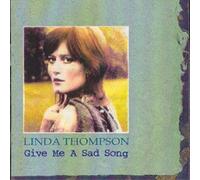 Linda Thompson Give Me A Sad Song (CD) Album