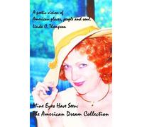 Linda Thompson Mine Eyes Have Seen: The American Dream Collection (Tascabile)