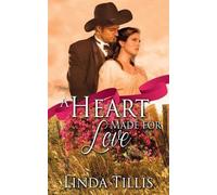 Linda Tillis A Heart Made for Love (Tascabile)