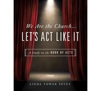 Linda Tower Pevey We Are the Church... Let's Act Like It (Tascabile)
