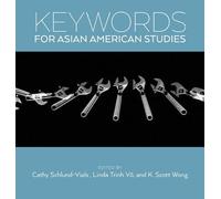 Linda Trinh Võ Keywords for Asian American Studies (Tascabile) Keywords