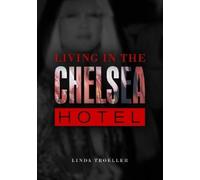 Living in the Chelsea Hotel [Lingua Inglese]