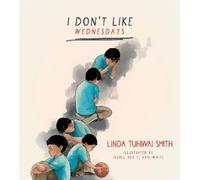 Linda Tuhiwai Smith I Don't Like Wednesdays (Tascabile)