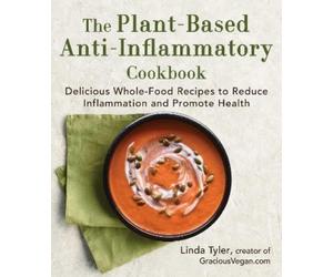 Linda Tyler The Plant-Based Anti-Inflammatory Cookbook (Copertina rigida)