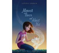 Linda Urban Almost There and Almost Not (Copertina rigida)