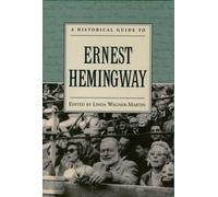Linda Wagner-Martin A Historical Guide to Ernest Hemingway (Tascabile)