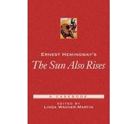 Linda Wagner-Martin Ernest Hemingway's The Sun Also Rises (Copertina rigida)
