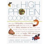 Linda West Eckhardt Katherine West Defoyd The High-Protein Cookbook (Tascabile)