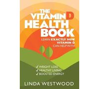 Linda Westwood The Vitamin D Health Book (3rd Edition) (Tascabile)