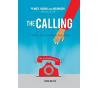Linda Wilder The Calling Prayer Journal and Workbook Romans 8 (Tascabile)