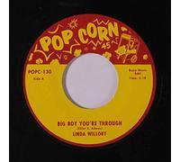 LINDA WILLOBY / BOBBY BROOKES - big boy you're through / little girl (is it true)