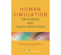 Linda Wilson Human Simulation for Nursing and Health Professions (Tascabile)