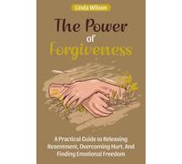 Linda Wilson The Power of Forgiveness (Tascabile)