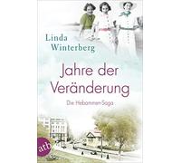 Linda Winterber Jahre der Veränderung: Die Hebammen-Saga (Die große (Tascabile)