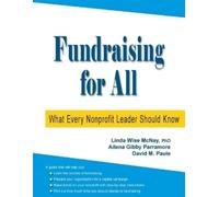 Linda Wise McNay Ailena Gibby Fundraising for All: What Every Nonp (Tascabile)