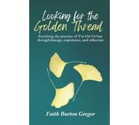 Linda Wolf Faith Burton Gregor Looking for the Golden Thread (Tascabile)
