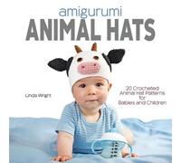 Linda Wright Amigurumi Animal Hats (Tascabile)