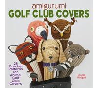 Linda Wright Amigurumi Golf Club Covers (Tascabile)