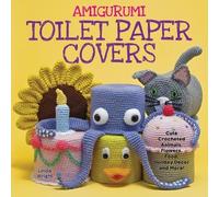 Linda Wright Amigurumi Toilet Paper Covers (Tascabile)