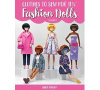 Linda Wright Clothes To Sew For 11 1/2" Fashion Dolls, Volume 1 (Tascabile)