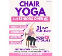 Linda Young The Complete Guide to Chair Yoga for Seniors Over 60 (Tascabile)