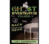 Linda Zimmermann Ghost Investigator Volume 9 Back from the Dead (Tascabile)