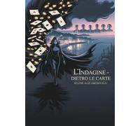 L'Indagine - Dietro le carte