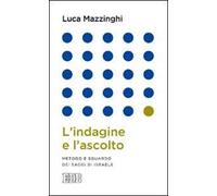 L'indagine e l'ascolto. Metodo e sguardo dei saggi di Israele