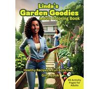 Linda's Garden Goodies: Adult Food Themed Coloring and Activity Book