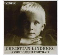 Lindberg, C. - A composer's portrait
