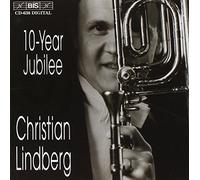 Lindberg, Christian - 10 Year Jubilee