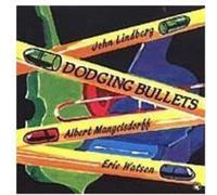 Lindberg, J./Mangels - Dodging Bullets