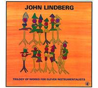 Lindberg, John - Trilogy Of Works For Ele