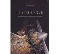 Lindbergh. L'avventurosa storia del topo che sorvolò l'oceano - Kuhlmann Torben