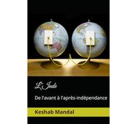 L'Inde: De l'avant à l'après-indépendance