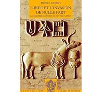 L'inde Et L'invasion De Nulle Part: Le Dernier Repaire Du Mythe Aryen: 7