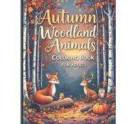 Linded Fox Autumn woodland animals coloring book for adults - a Than (Tascabile)