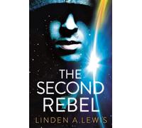 Linden A. Lewis The Second Rebel (Copertina rigida) First Sister
