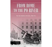 Rome to the Po River: The 362nd Infantry Division, 1944-45