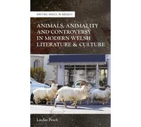 Linden Peach Animals, Animality and Controversy in Modern Welsh Lite (Tascabile)