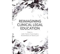 Linden Thomas Reimagining Clinical Legal Education (Tascabile)