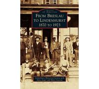 Lindenhurst Historical Society Anna Jaeger M From Breslau to (Copertina rigida)