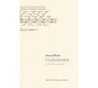 L' indesiderabile. La falsa parola e altri scritti