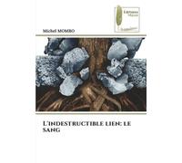 L'indestructible lien: le sang