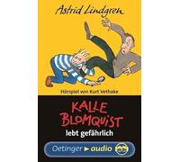 Lindgren,Astrid - Kalle Blomquist Lebt Gefährlich