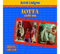 Lindgren,Astrid - Lotta Zieht Um (Hörspiel Zum Film)