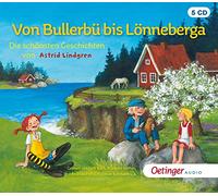 Lindgren,Astrid - Von Bullerbü bis Lönneberga. Die schönsten Geschichten von Astrid Lindgren: Ungekürzte Lesung